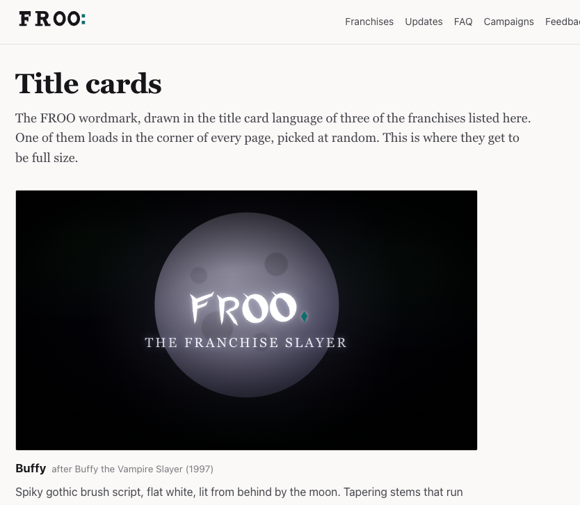 The Title cards page: the FROO wordmark drawn in a spiky white brush script, glowing in front of a full moon, captioned Buffy, after Buffy the Vampire Slayer. In the top left corner of the page a different version of the wordmark is showing, in a heavy slab serif with a colon after it.